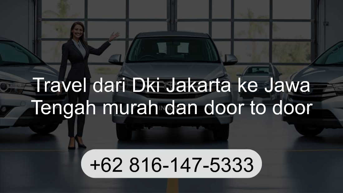 Travel Dki Jakarta Jawa Tengah