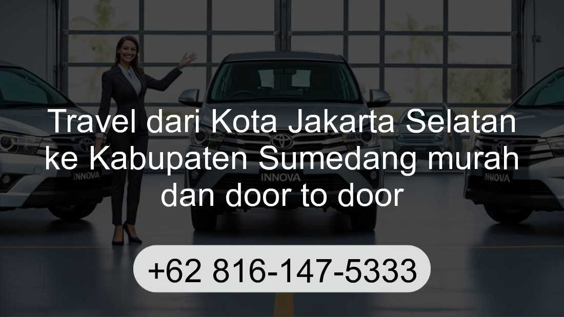 Travel Kota Jakarta Selatan Kabupaten Sumedang