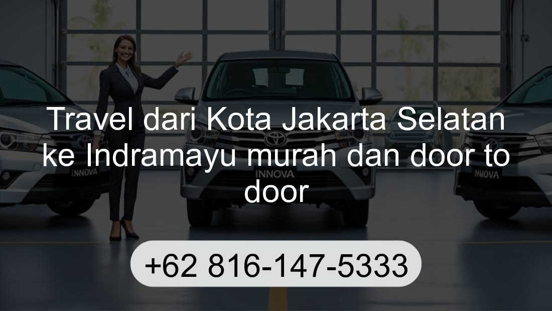 Travel Kota Jakarta Selatan Indramayu