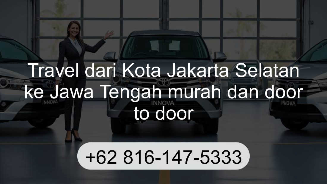 Travel Kota Jakarta Selatan Jawa Tengah
