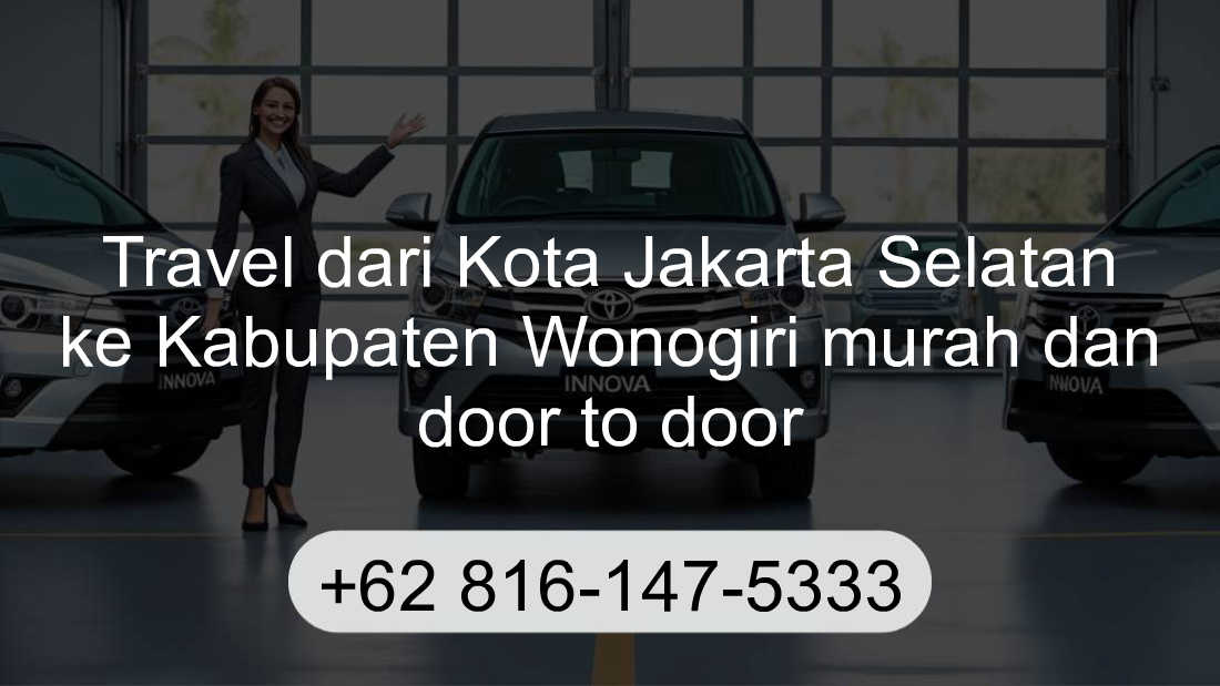 Travel Kota Jakarta Selatan Kabupaten Wonogiri