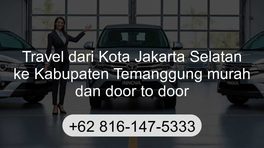 Travel Kota Jakarta Selatan Kabupaten Temanggung