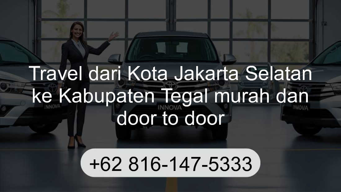 Travel Kota Jakarta Selatan Kabupaten Tegal