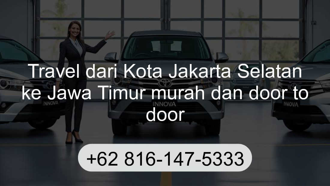 Travel Kota Jakarta Selatan Jawa Timur