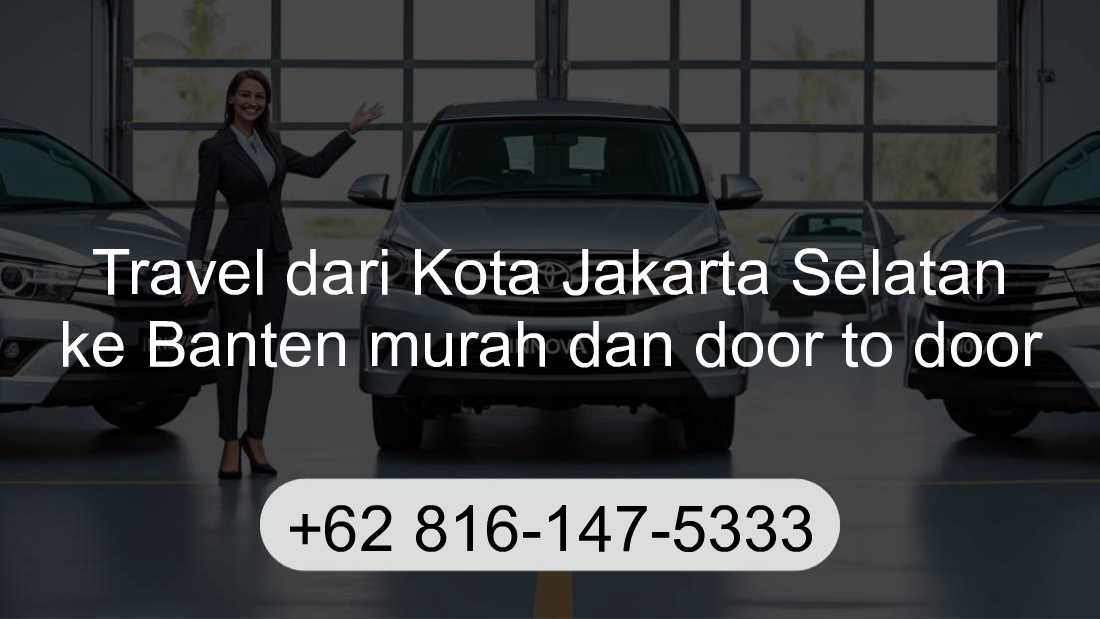 Travel Kota Jakarta Selatan Banten
