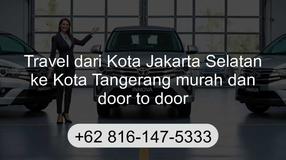 Travel Kota Jakarta Selatan Kota Tangerang