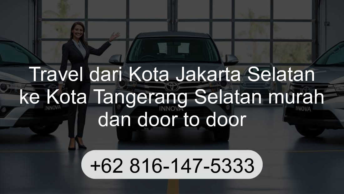 Travel Kota Jakarta Selatan Kota Tangerang Selatan