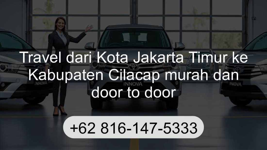 Travel Kota Jakarta Timur Kabupaten Cilacap