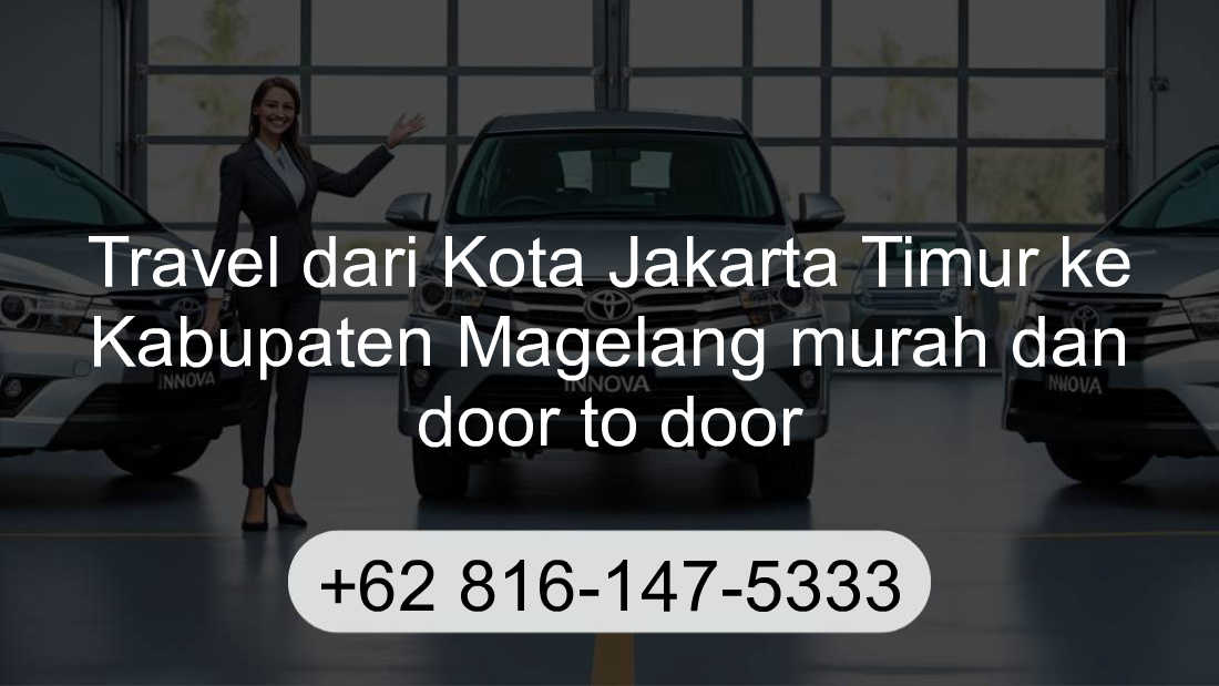 Travel Kota Jakarta Timur Kabupaten Magelang