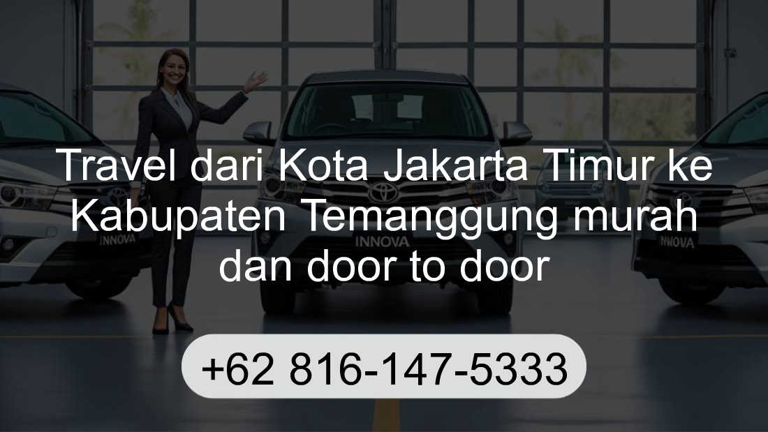Travel Kota Jakarta Timur Kabupaten Temanggung