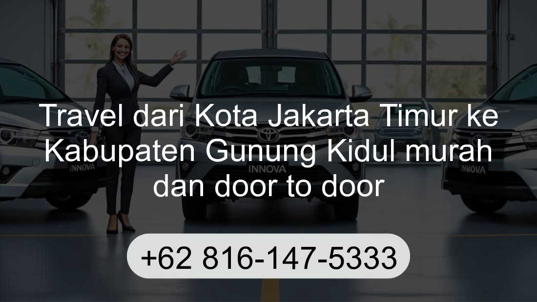 Travel Kota Jakarta Timur Kabupaten Gunung Kidul