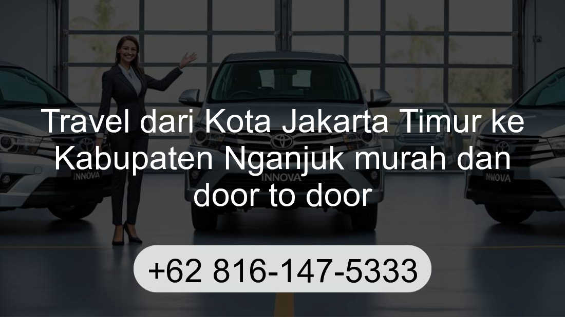 Travel Kota Jakarta Timur Kabupaten Nganjuk