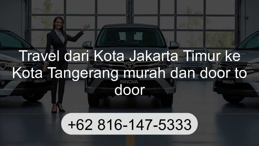 Travel Kota Jakarta Timur Kota Tangerang