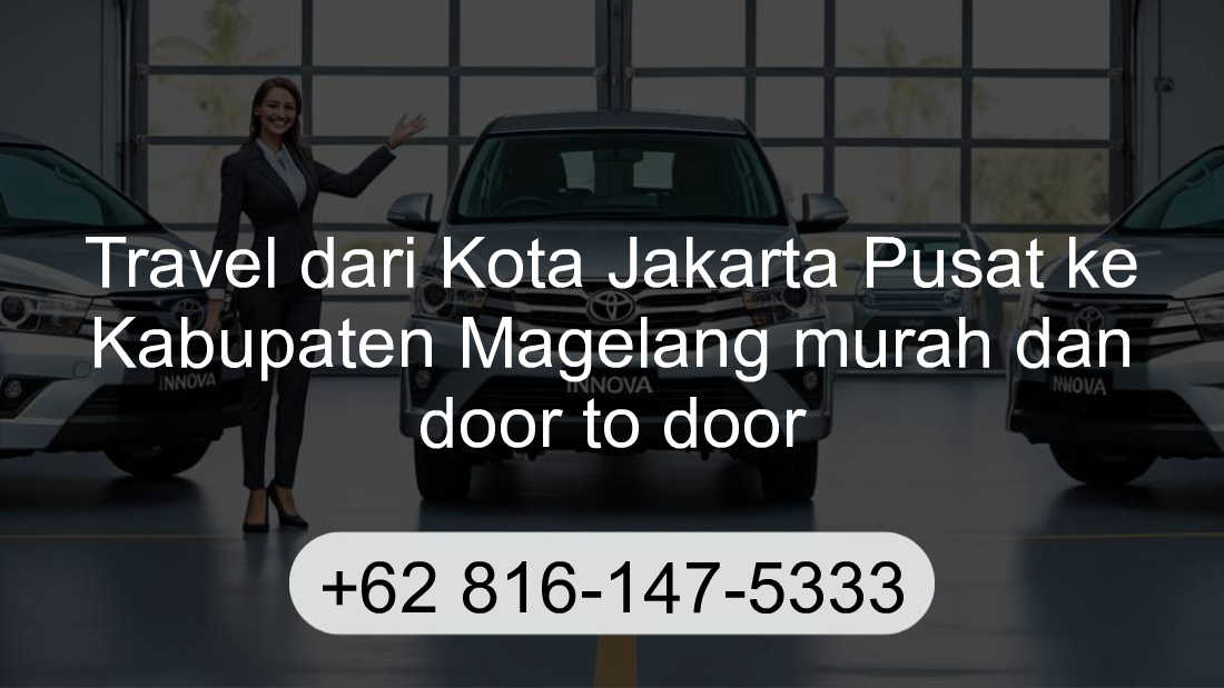 Travel Kota Jakarta Pusat Kabupaten Magelang