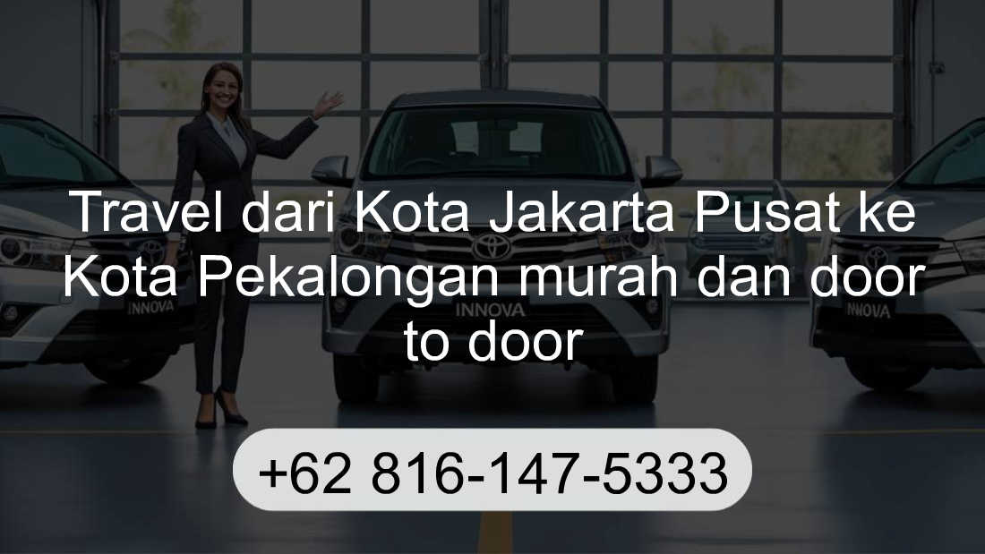 Travel Kota Jakarta Pusat Kota Pekalongan