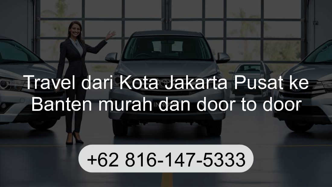 Travel Kota Jakarta Pusat Banten