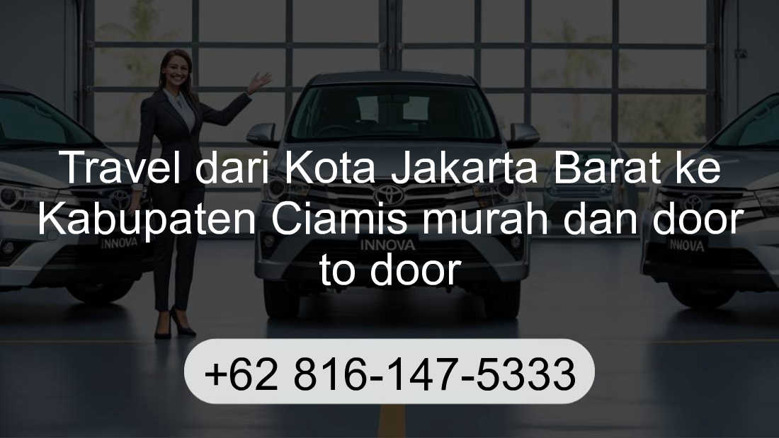 Travel Kota Jakarta Barat Kabupaten Ciamis