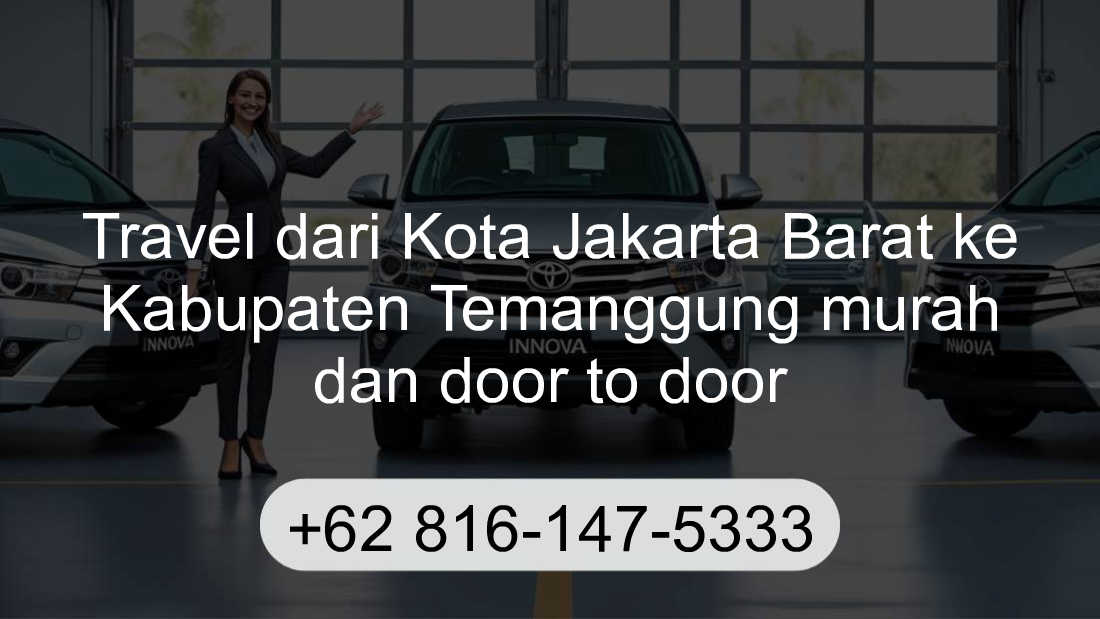 Travel Kota Jakarta Barat Kabupaten Temanggung