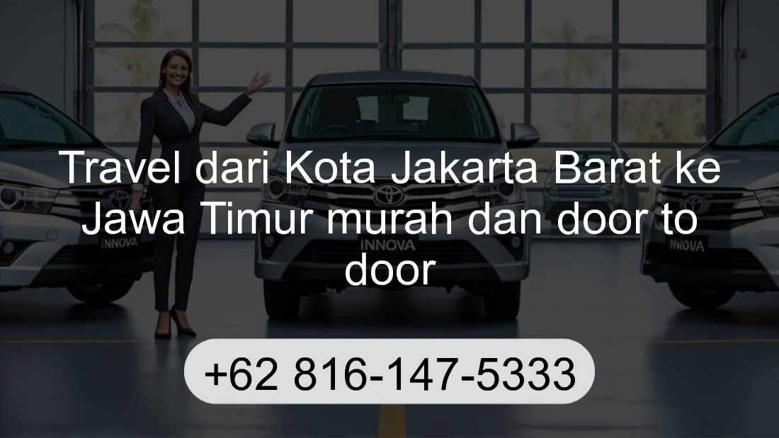 Travel Kota Jakarta Barat Jawa Timur