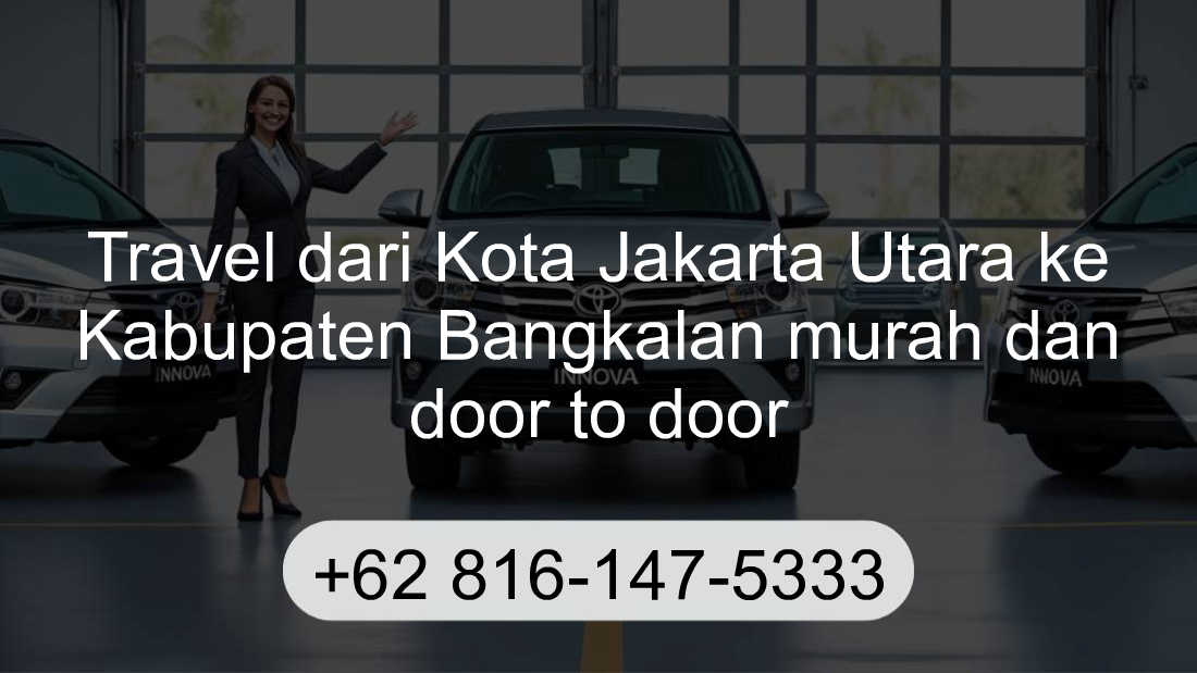 Travel Kota Jakarta Utara Kabupaten Bangkalan