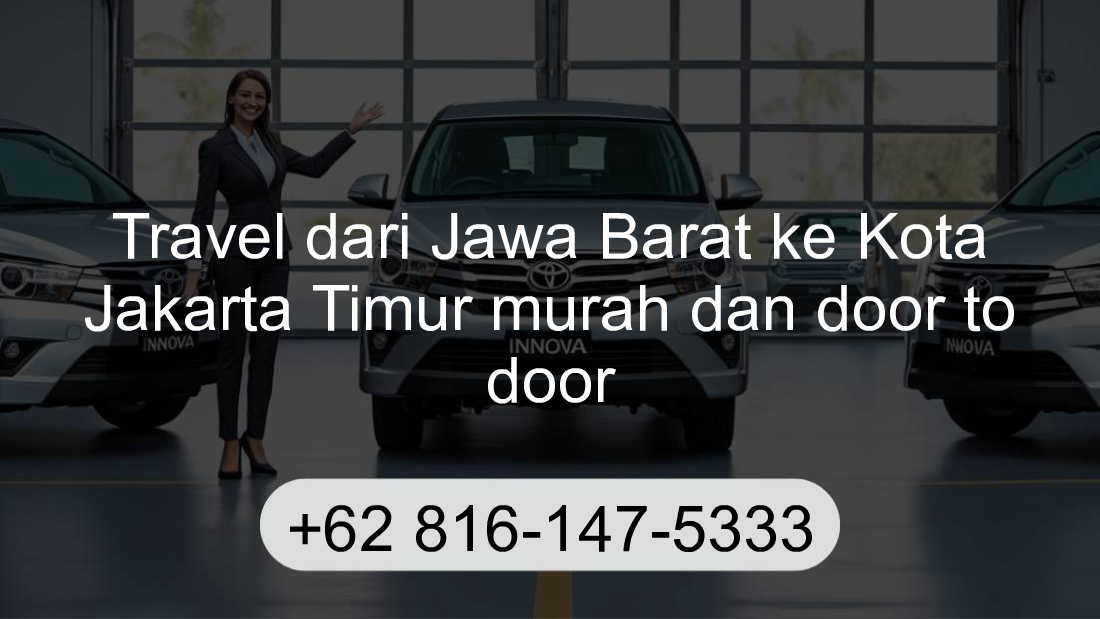 Travel Jawa Barat Kota Jakarta Timur