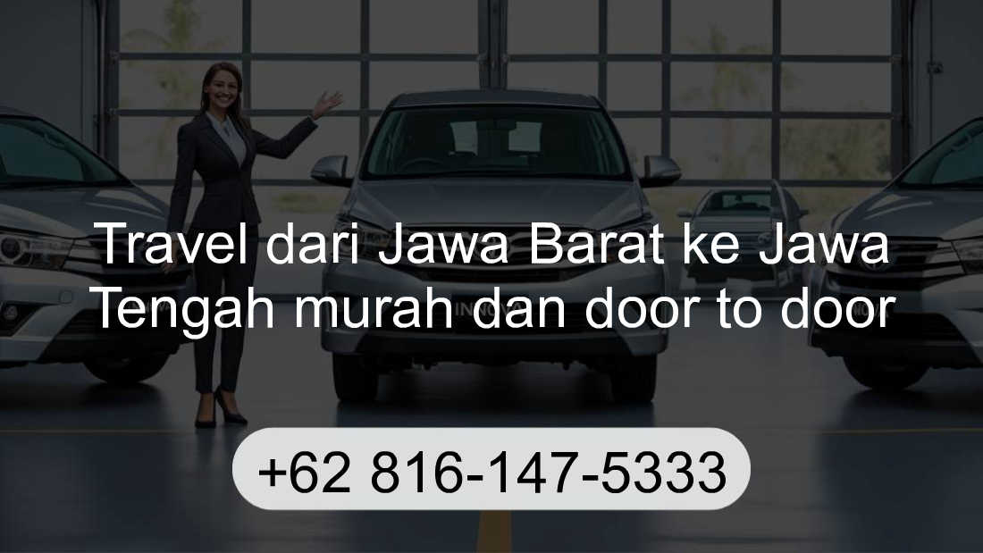 Travel Jawa Barat Jawa Tengah