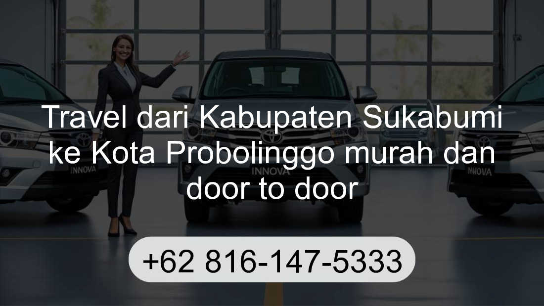 Travel Kabupaten Sukabumi Kota Probolinggo