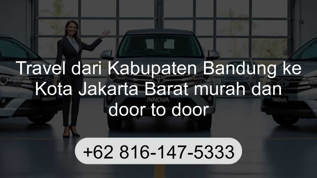 Travel Kabupaten Bandung Kota Jakarta Barat