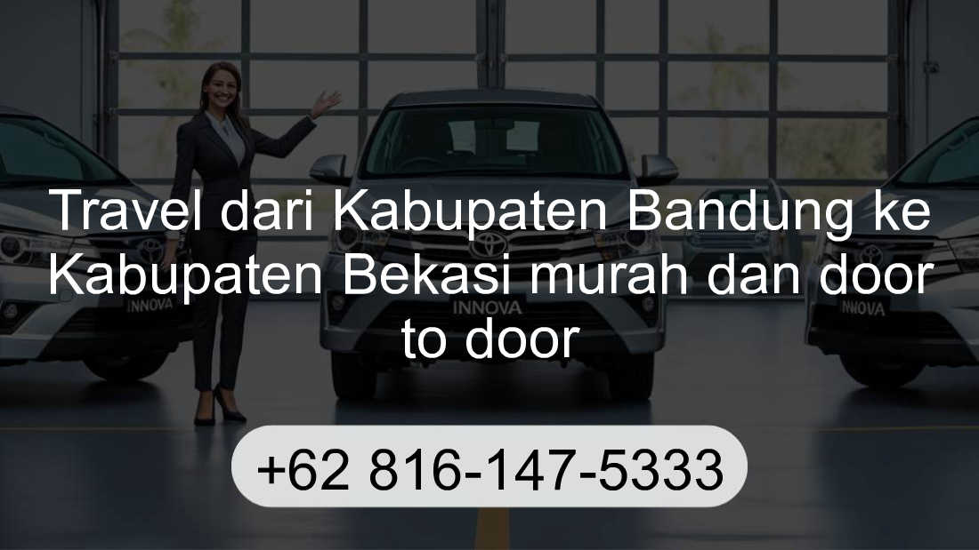 Travel Kabupaten Bandung Kabupaten Bekasi