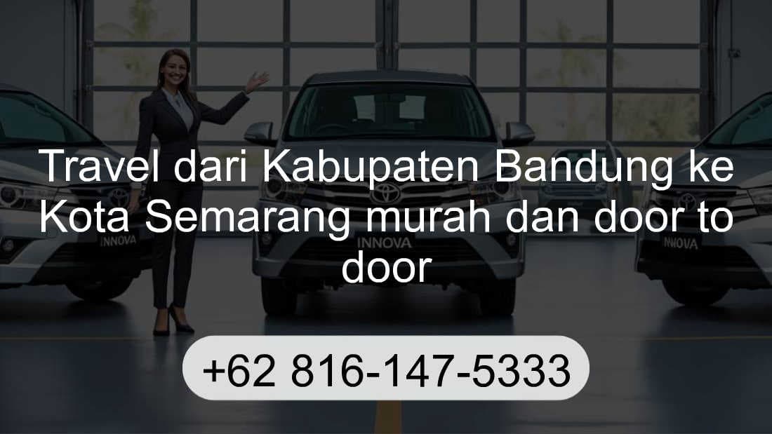 Travel Kabupaten Bandung Kota Semarang