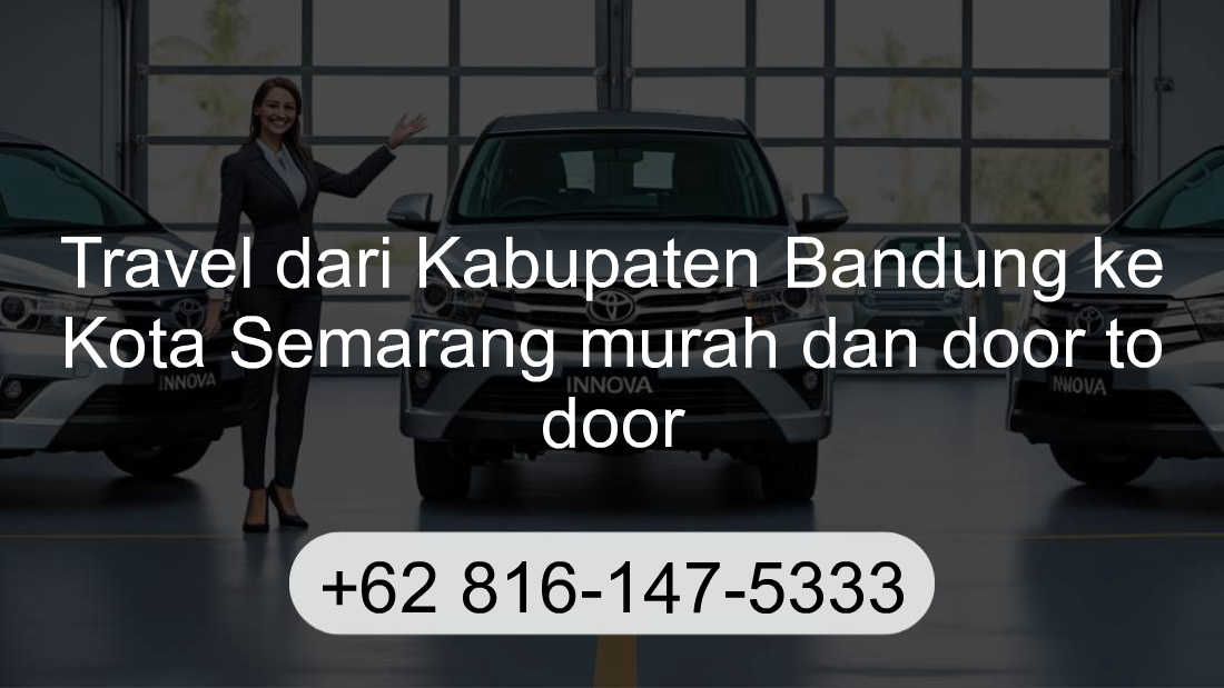 Travel Kabupaten Bandung Kota Semarang