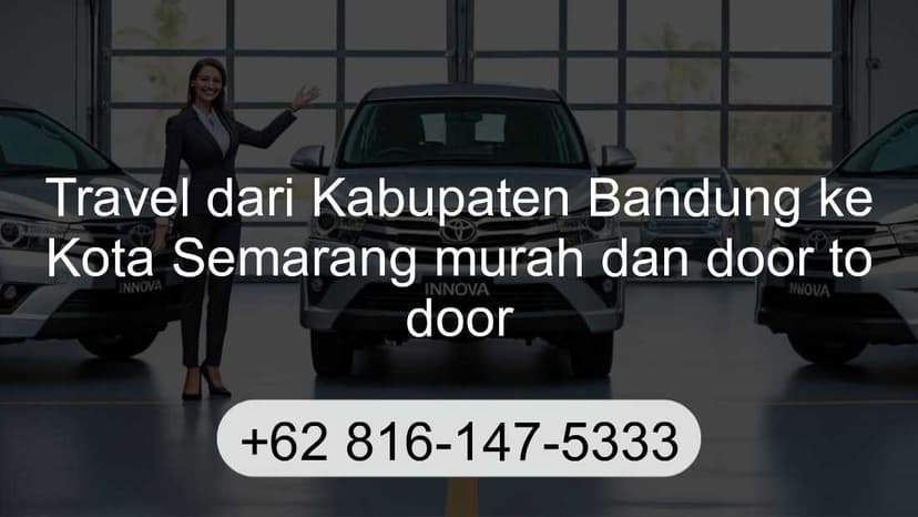 Travel Kabupaten Bandung Kota Semarang