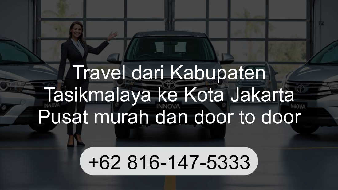 Travel Kabupaten Tasikmalaya Kota Jakarta Pusat