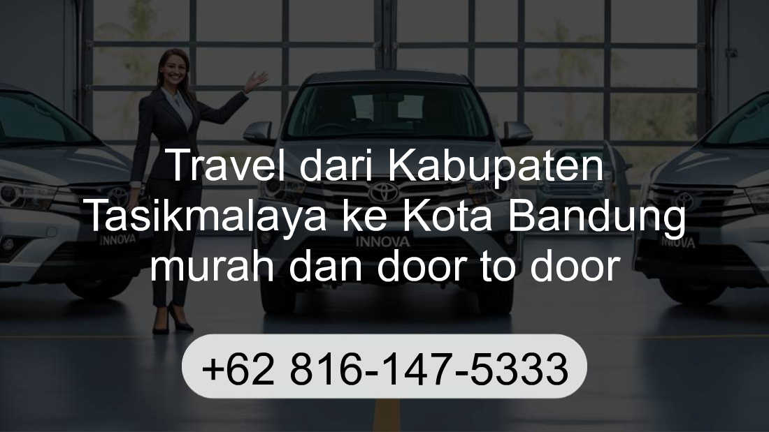 Travel Kabupaten Tasikmalaya Kota Bandung