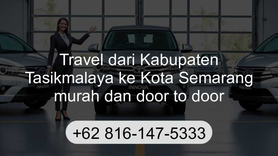 Travel Kabupaten Tasikmalaya Kota Semarang