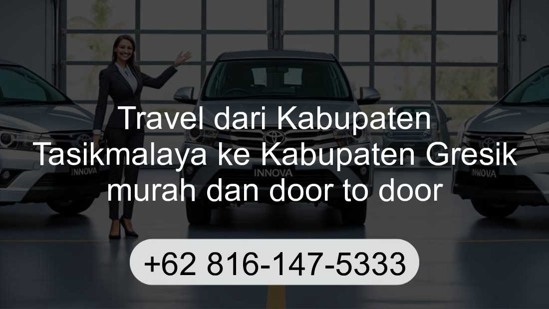 Travel Kabupaten Tasikmalaya Kabupaten Gresik