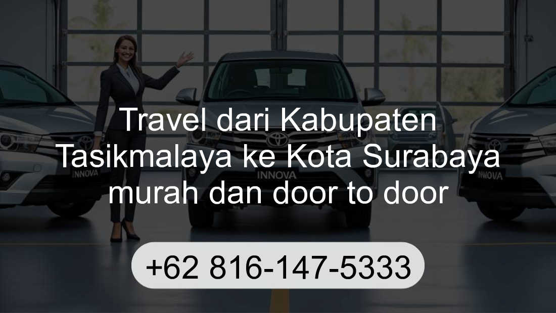 Travel Kabupaten Tasikmalaya Kota Surabaya