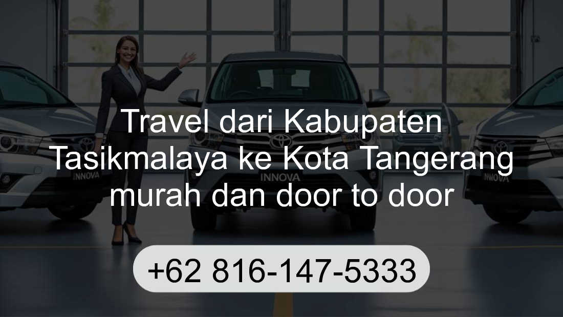 Travel Kabupaten Tasikmalaya Kota Tangerang