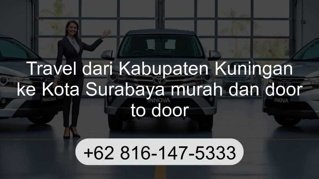 Travel Kabupaten Kuningan Kota Surabaya