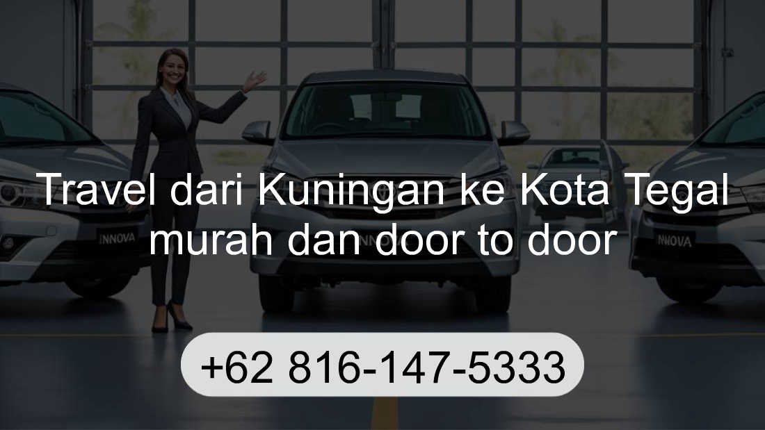 Travel Kuningan Kota Tegal