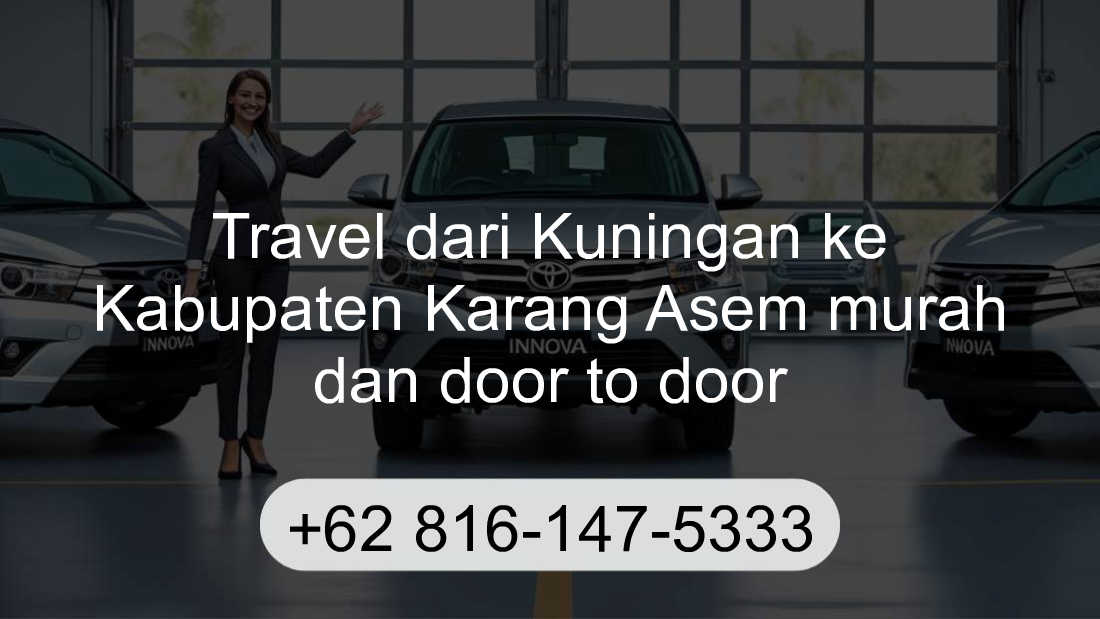 Travel Kuningan Kabupaten Karang Asem