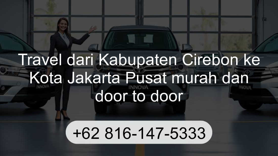 Travel Kabupaten Cirebon Kota Jakarta Pusat