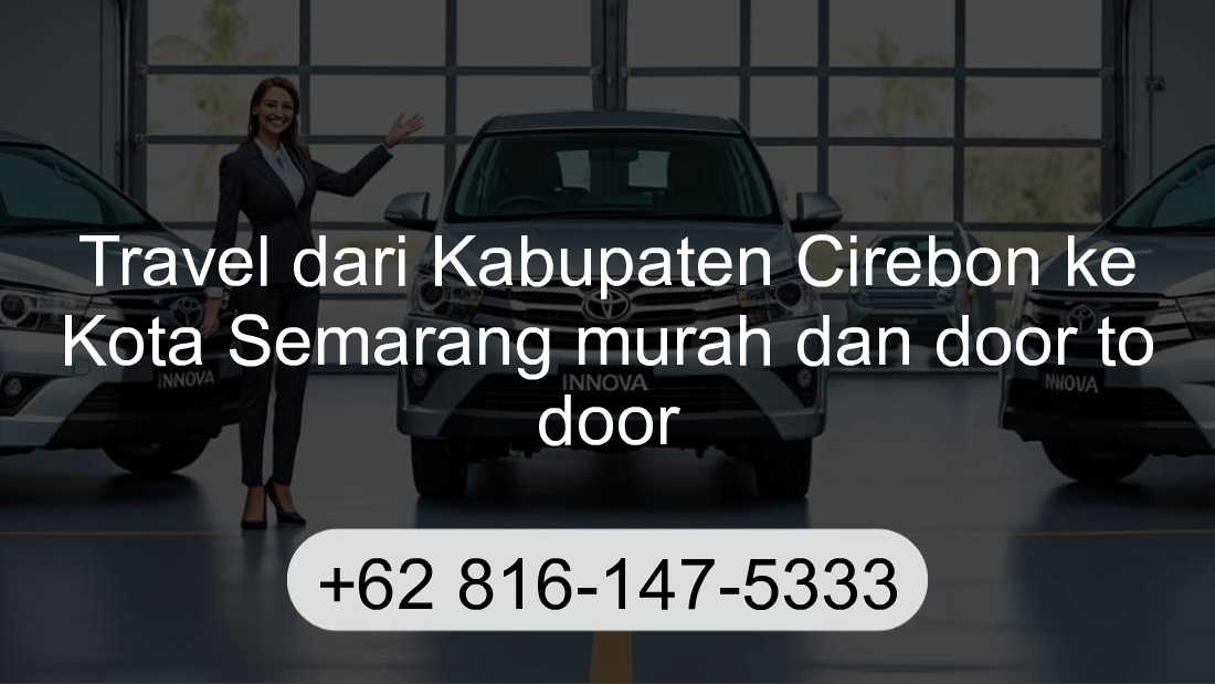 Travel Kabupaten Cirebon Kota Semarang