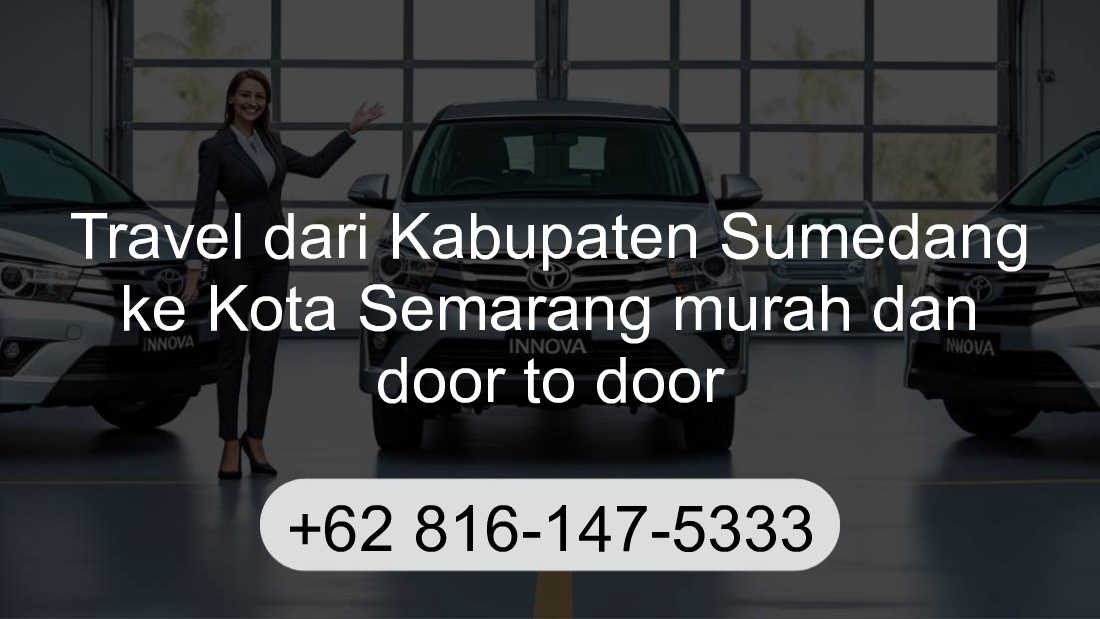 Travel Kabupaten Sumedang Kota Semarang