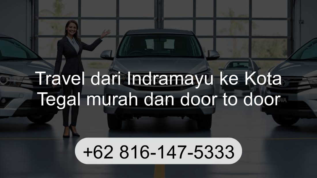 Travel Indramayu Kota Tegal