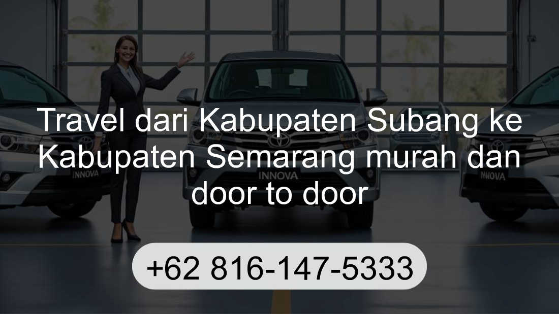 Travel Kabupaten Subang Kabupaten Semarang