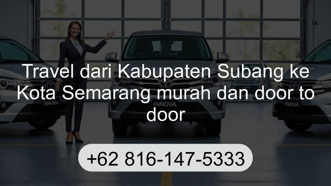 Travel Kabupaten Subang Kota Semarang