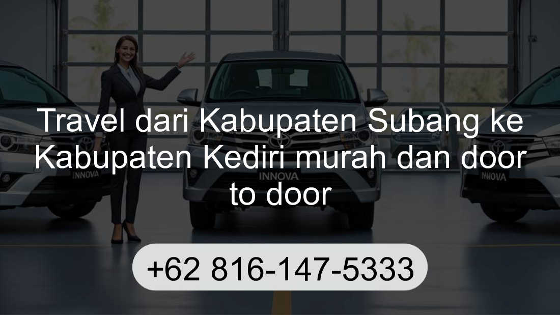 Travel Kabupaten Subang Kabupaten Kediri