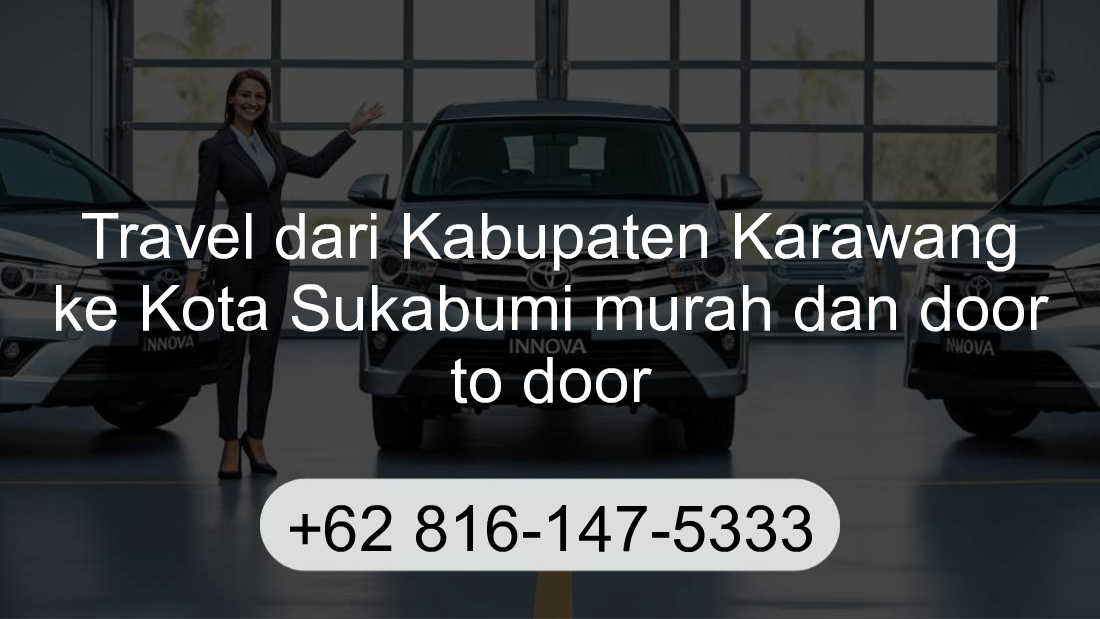 Travel Kabupaten Karawang Kota Sukabumi