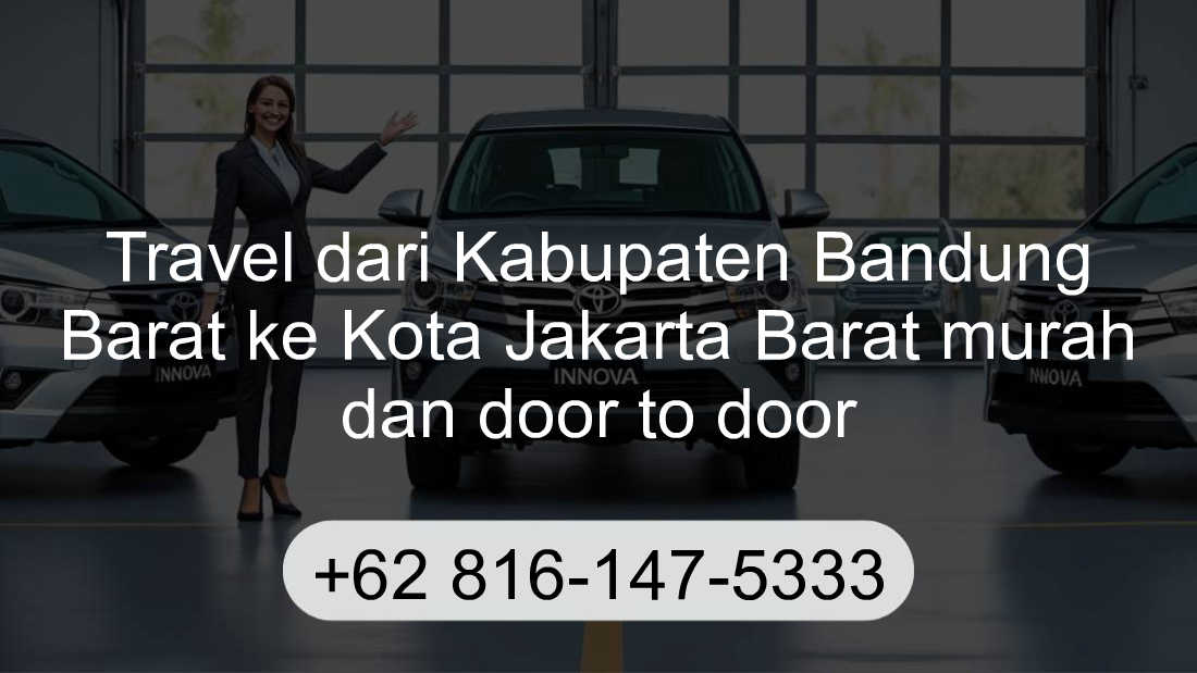 Travel Kabupaten Bandung Barat Kota Jakarta Barat